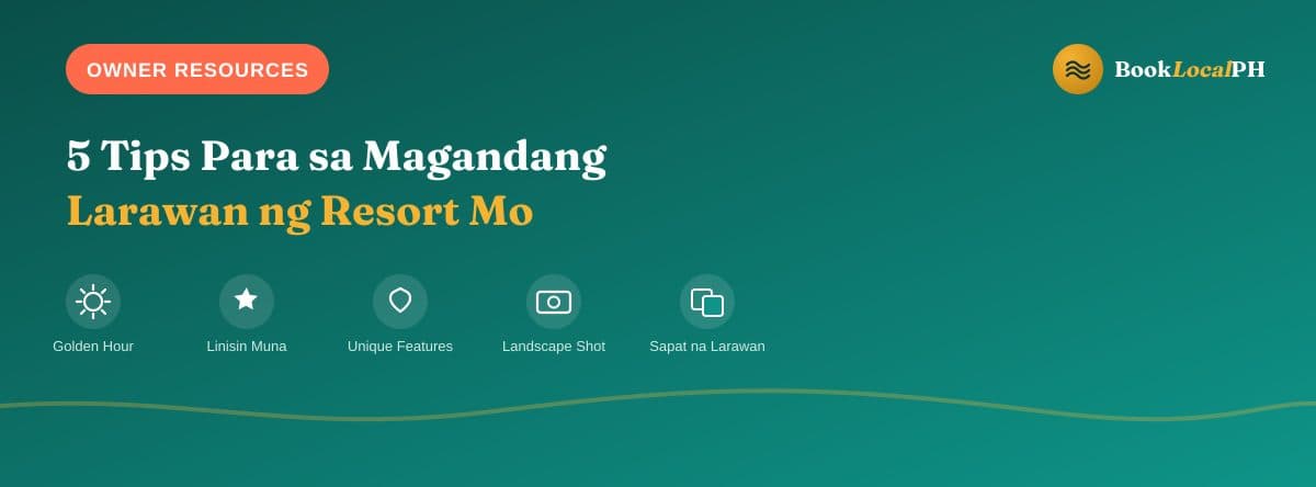 5 Tips Para sa Magandang Larawan ng Resort Mo